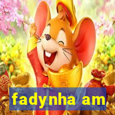 fadynha am